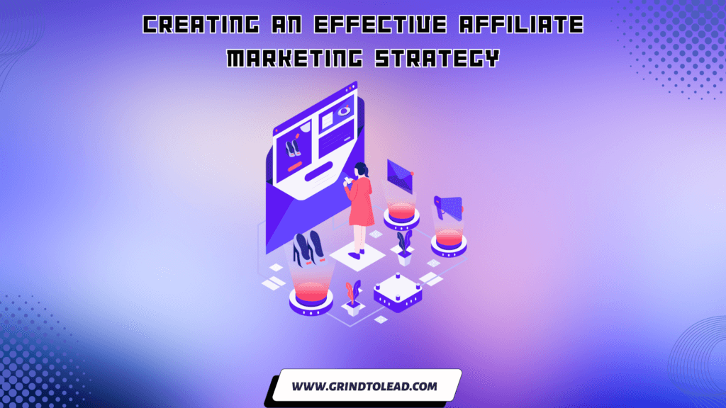 Creating an Effective Affiliate Marketing Strategy